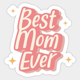 Best Mom Ever Sticker